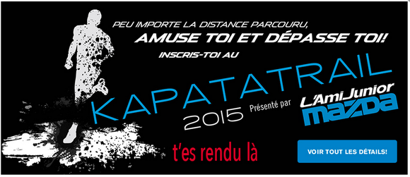 Kapatatrail 2015, t'es rendu là!