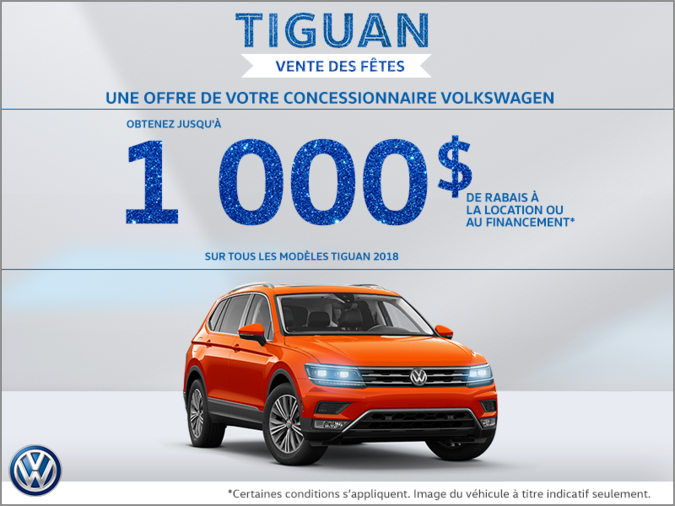 Vente des fêtes Tiguan!
